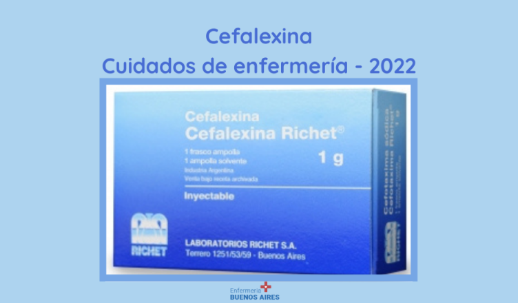 Cefalexina Cuidados de enfermería - 2022