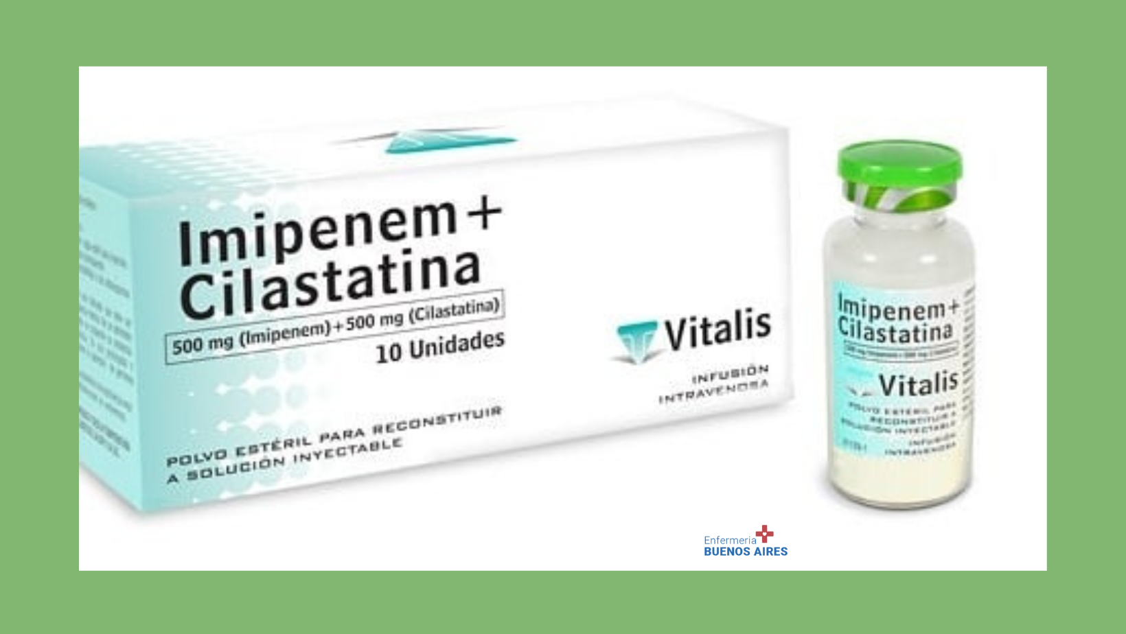 Imipenem + Cilastatin -  Administración de enfermería