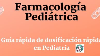 Guía de dosificación rápida en Pediatría