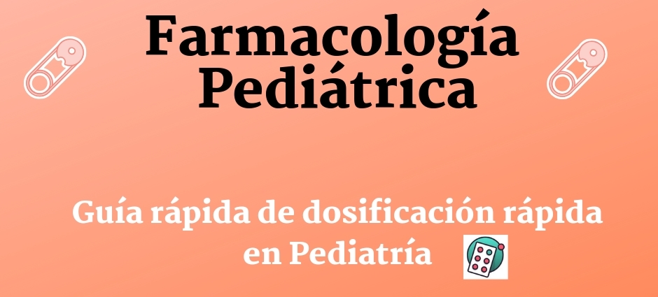 Guía de dosificación rápida en Pediatría
