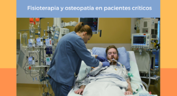 Fisioterapia y osteopatía en pacientes críticos
