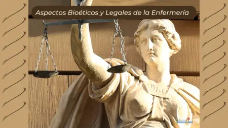 Aspectos Bioéticos y Legales de la Enfermería